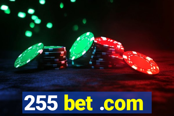 255 bet .com